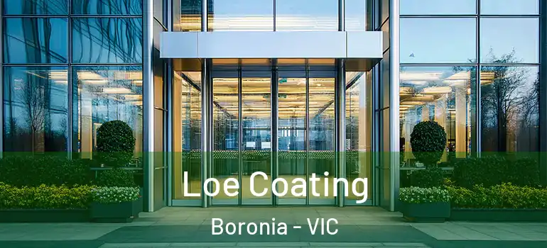Loe Coating Boronia - VIC