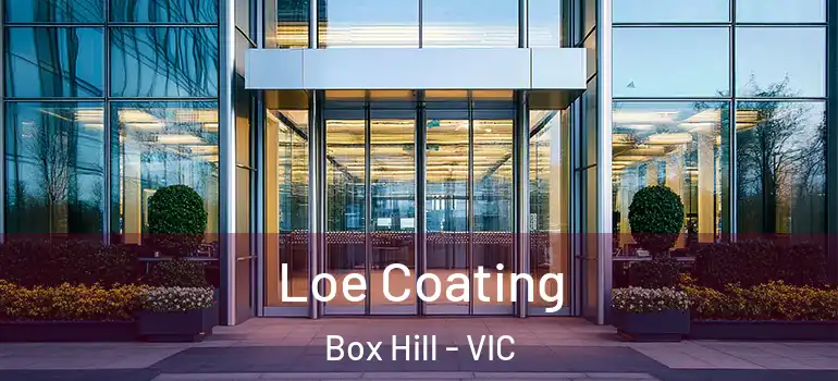  Loe Coating Box Hill - VIC