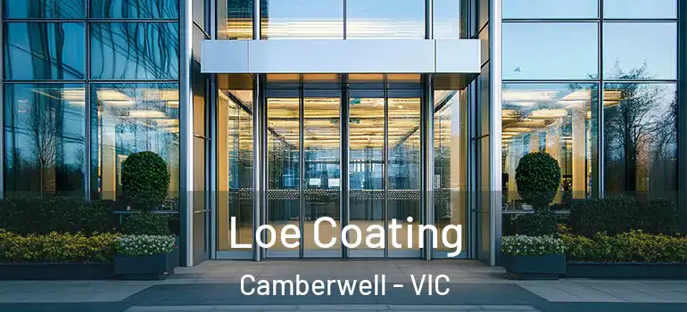 Loe Coating Camberwell - VIC