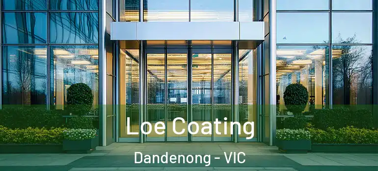 Loe Coating Dandenong - VIC