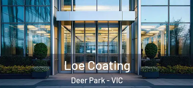 Loe Coating Deer Park - VIC