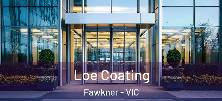  Loe Coating Fawkner - VIC