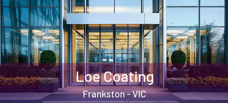 Loe Coating Frankston - VIC