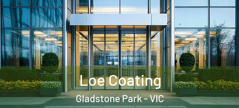 Loe Coating Gladstone Park - VIC