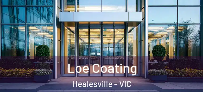  Loe Coating Healesville - VIC