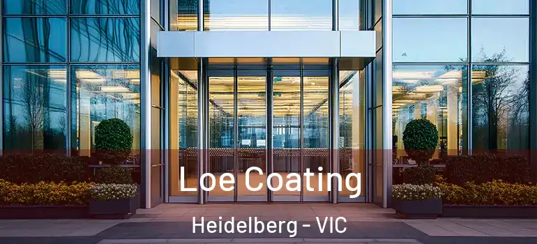 Loe Coating Heidelberg - VIC