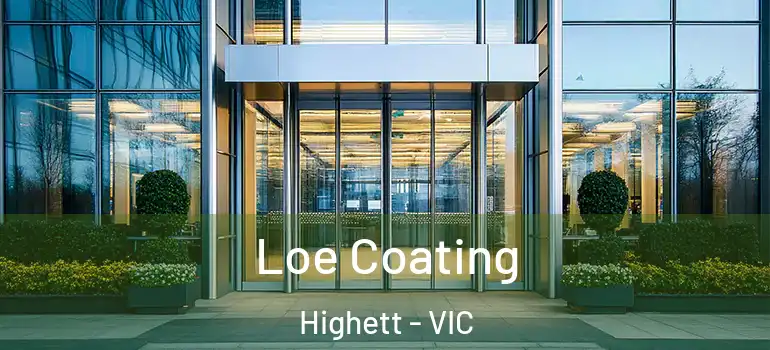 Loe Coating Highett - VIC