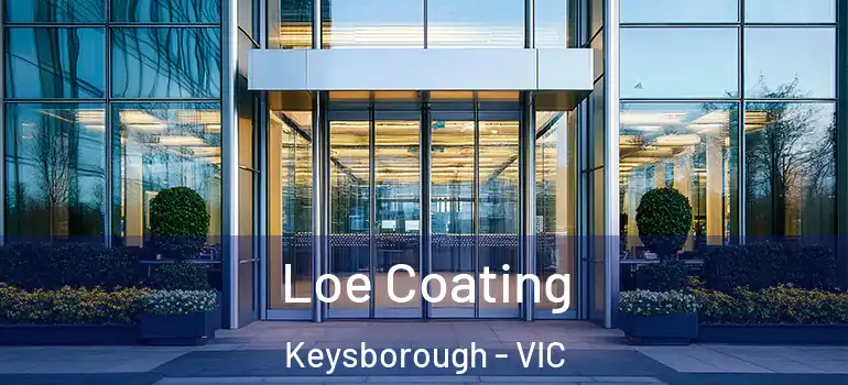 Loe Coating Keysborough - VIC