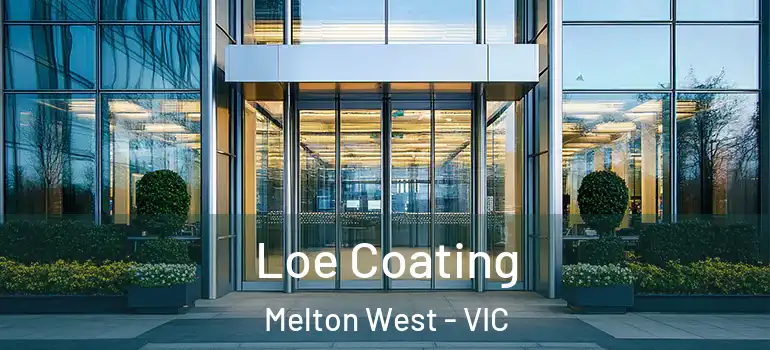 Loe Coating Melton West - VIC