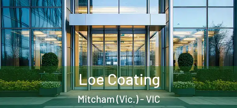 Loe Coating Mitcham (Vic.) - VIC