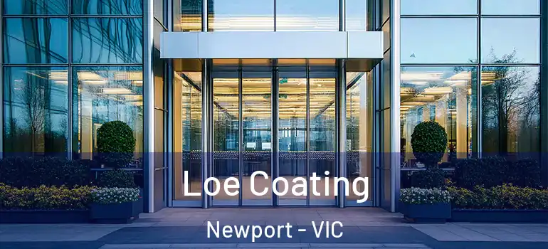 Loe Coating Newport - VIC