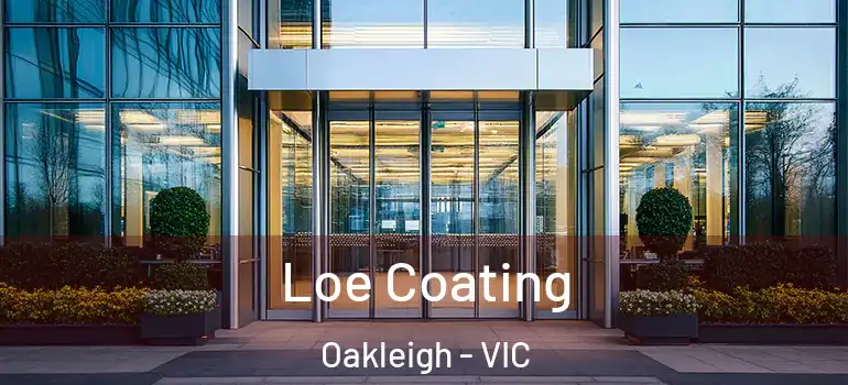 Loe Coating Oakleigh - VIC