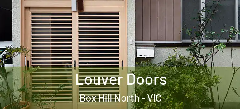 Louver Doors Box Hill North - VIC
