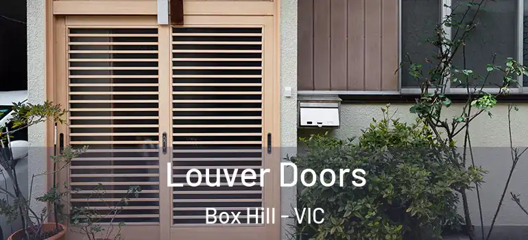 Louver Doors Box Hill - VIC