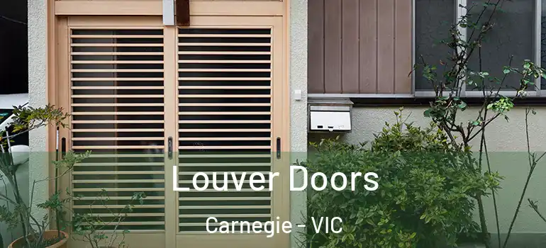 Louver Doors Carnegie - VIC