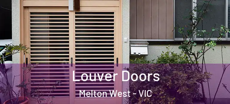 Louver Doors Melton West - VIC