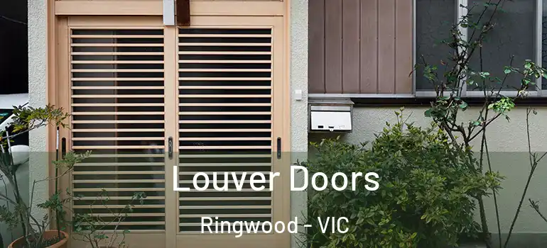 Louver Doors Ringwood - VIC