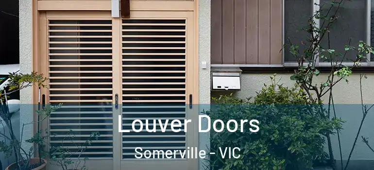 Louver Doors Somerville - VIC