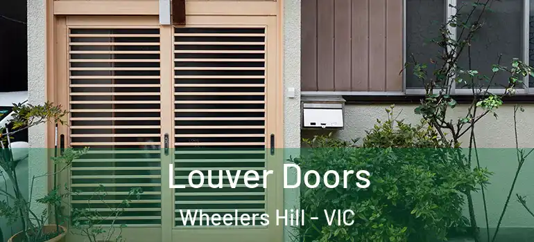 Louver Doors Wheelers Hill - VIC
