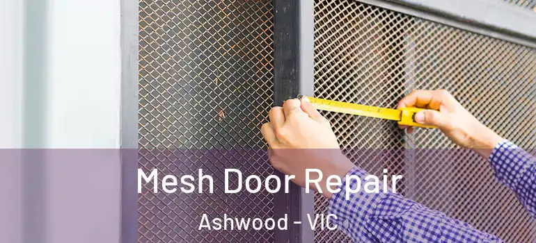  Mesh Door Repair Ashwood - VIC