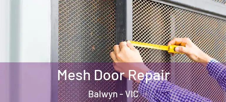  Mesh Door Repair Balwyn - VIC