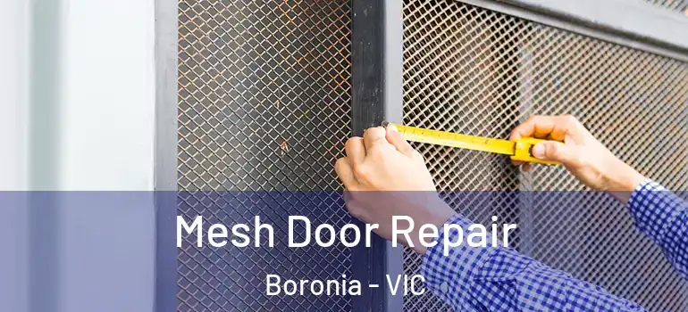 Mesh Door Repair Boronia - VIC