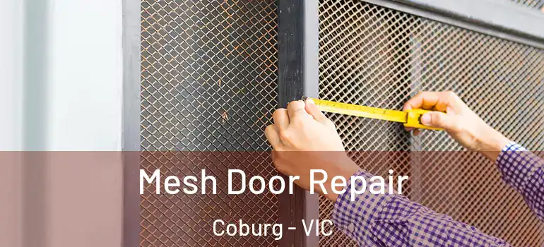 Mesh Door Repair Coburg - VIC
