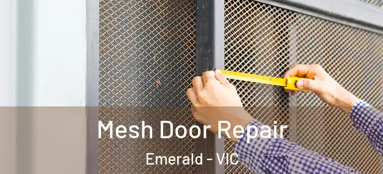 Mesh Door Repair Emerald - VIC