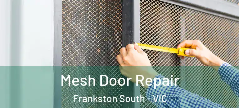 Mesh Door Repair Frankston South - VIC