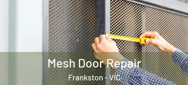  Mesh Door Repair Frankston - VIC