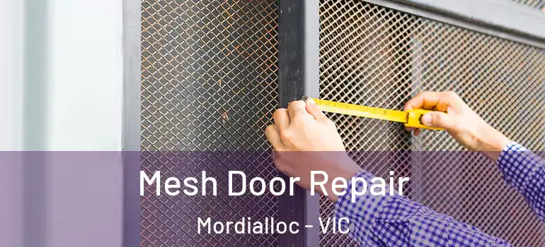 Mesh Door Repair Mordialloc - VIC