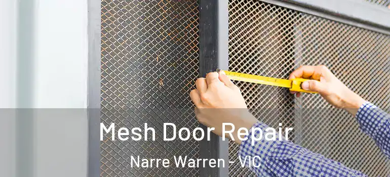  Mesh Door Repair Narre Warren - VIC