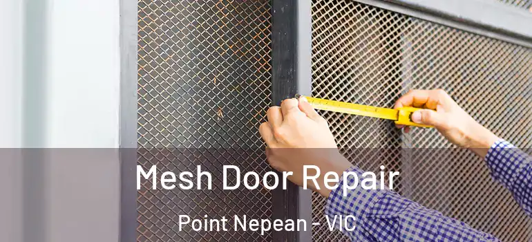 Mesh Door Repair Point Nepean - VIC