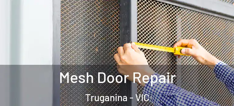  Mesh Door Repair Truganina - VIC