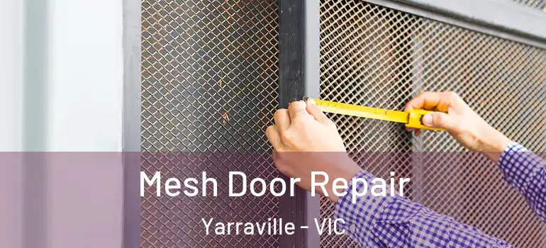 Mesh Door Repair Yarraville - VIC
