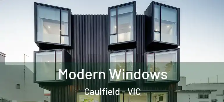 Modern Windows Caulfield - VIC