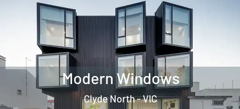 Modern Windows Clyde North - VIC
