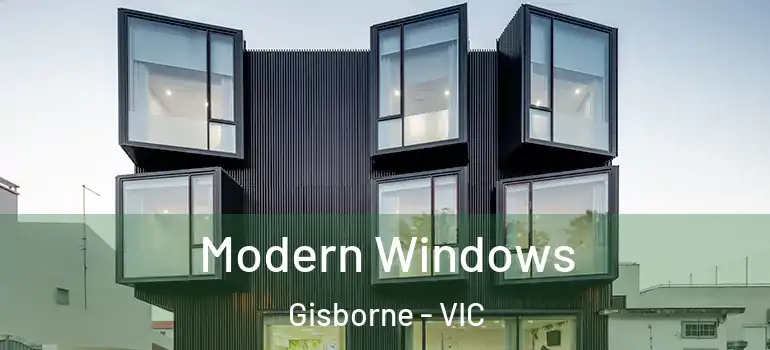  Modern Windows Gisborne - VIC