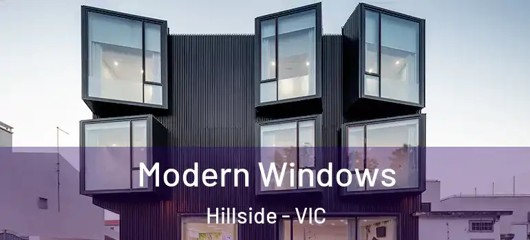 Modern Windows Hillside - VIC