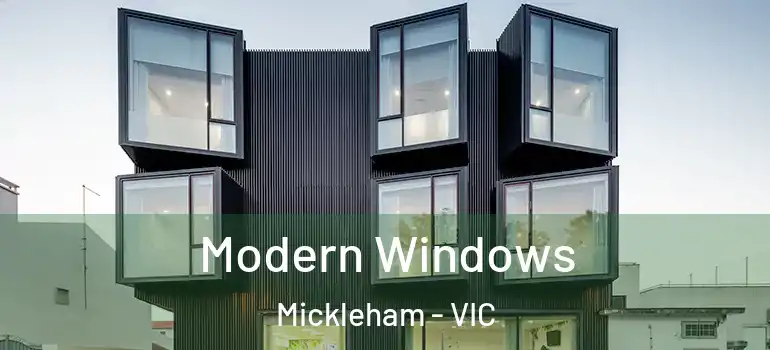 Modern Windows Mickleham - VIC