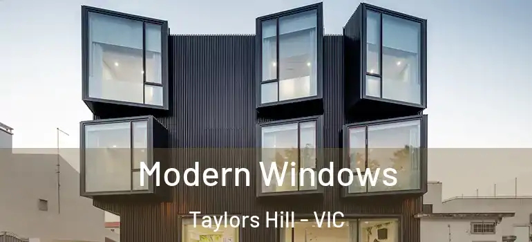  Modern Windows Taylors Hill - VIC