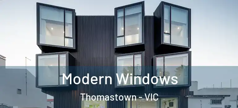  Modern Windows Thomastown - VIC