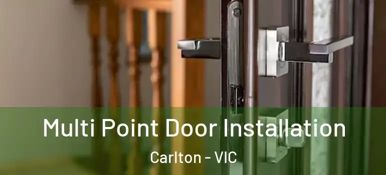 Multi Point Door Installation Carlton - VIC