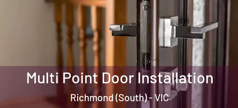 Multi Point Door Installation Richmond (South) - VIC