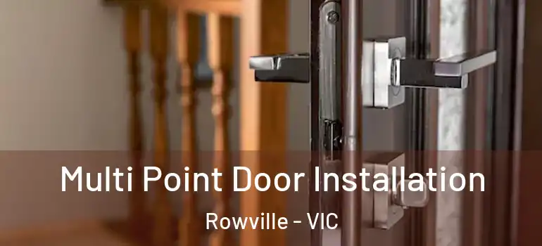Multi Point Door Installation Rowville - VIC