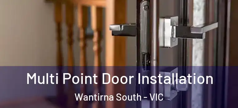 Multi Point Door Installation Wantirna South - VIC