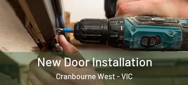 New Door Installation Cranbourne West - VIC