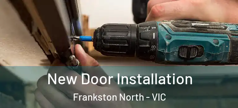  New Door Installation Frankston North - VIC