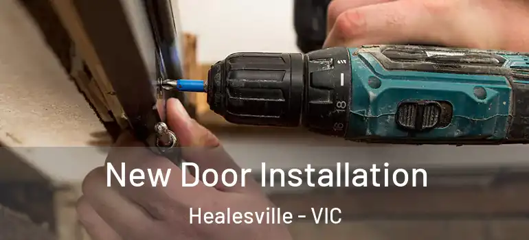  New Door Installation Healesville - VIC