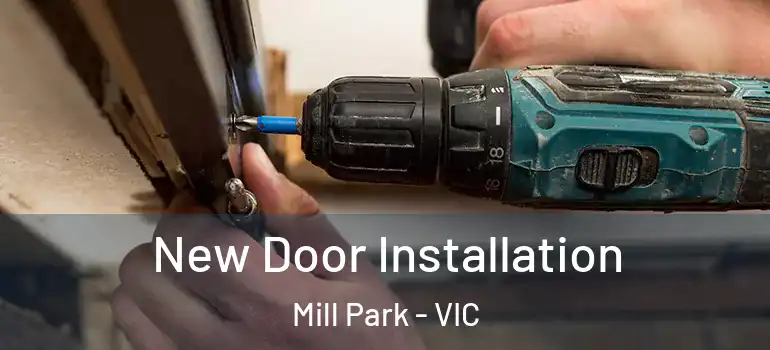 New Door Installation Mill Park - VIC